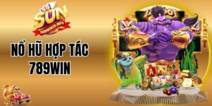 Nổ Hũ Hợp Tác 789win - Slot Hấp Dẫn, Thưởng Lớn Tại Sunwin