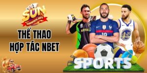 Thể Thao Hợp Tác Nbet - Đối Tác Cá Cược Hàng Đầu Tại 2026